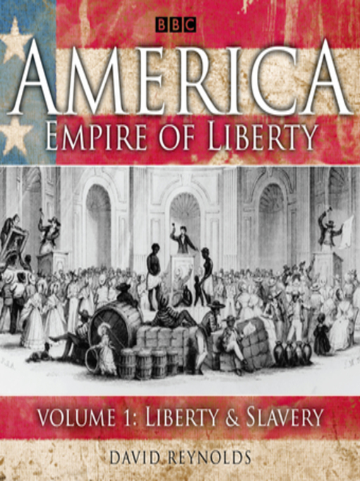 Title details for America Empire of Liberty, Volume 1 by David Reynolds - Available